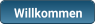 Willkommen